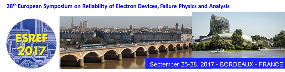 ESREF 2017 - European Symposium on Reliability on Electron Devices Physics and Analysis
